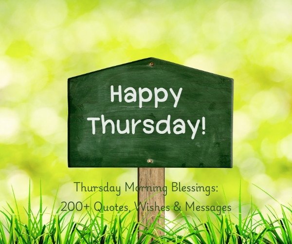 Thursday Morning Blessings: 200+ Quotes, Wishes & Messages
