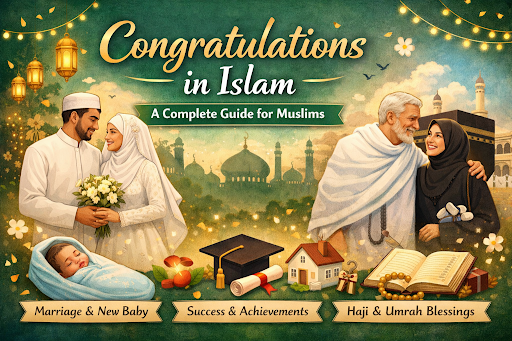 Congratulations in Islam: A Complete Guide for Muslims